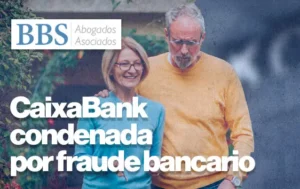CaixaBank condenada por fraude bancario