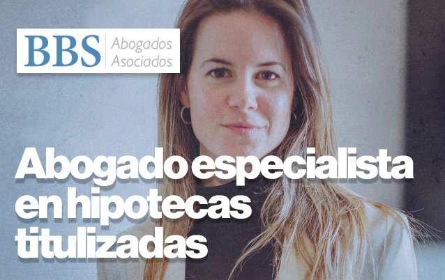 Abogado especialista en hipotecas titulizadas