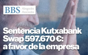 Sentencia Kutxabank Swap 597.670 Euros: a favor de la empresa