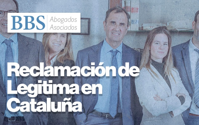 abogado para la reclamación legitima en Cataluña